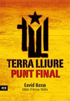 'Terra Lliure, Punt final'