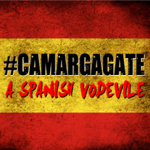 #Camargagate a Spanish vodevile