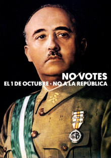 Cartell amb la imatge de Franco: "No votis l'1 d'Octubre. No a la República"