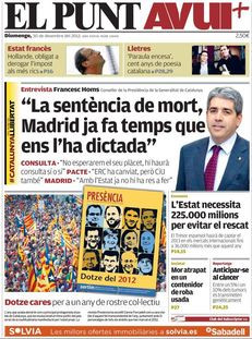 •El Punt-Avui: Homs: "La sentència de mort, Madrid ja fa temps que ens l'ha dictada"