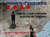 "Com és i a què s'enfronta la policia de Catalunya"